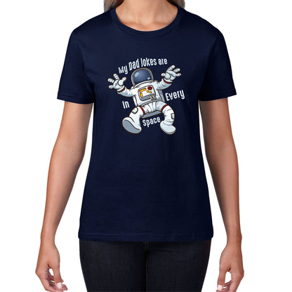 My Dad Jokes Are In Every Space - Falling Astronaut Funny Sarcastic Joke Meme Gift For Father Scientific Meme Joke Space Womens Tee Top