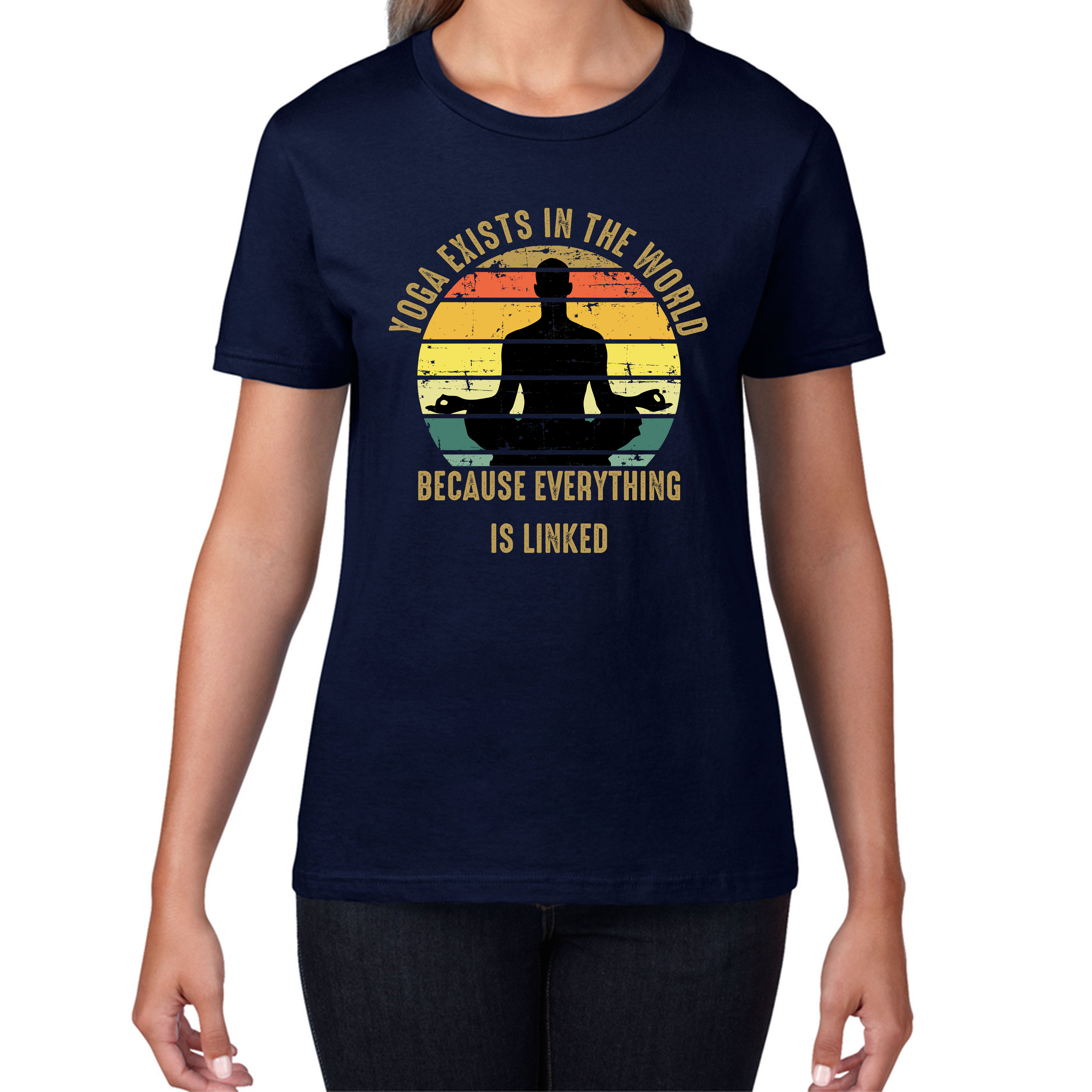 Yoga Exist In The World Because Everything Is Linked Vintage Exercise Lovers Womens Tee Top