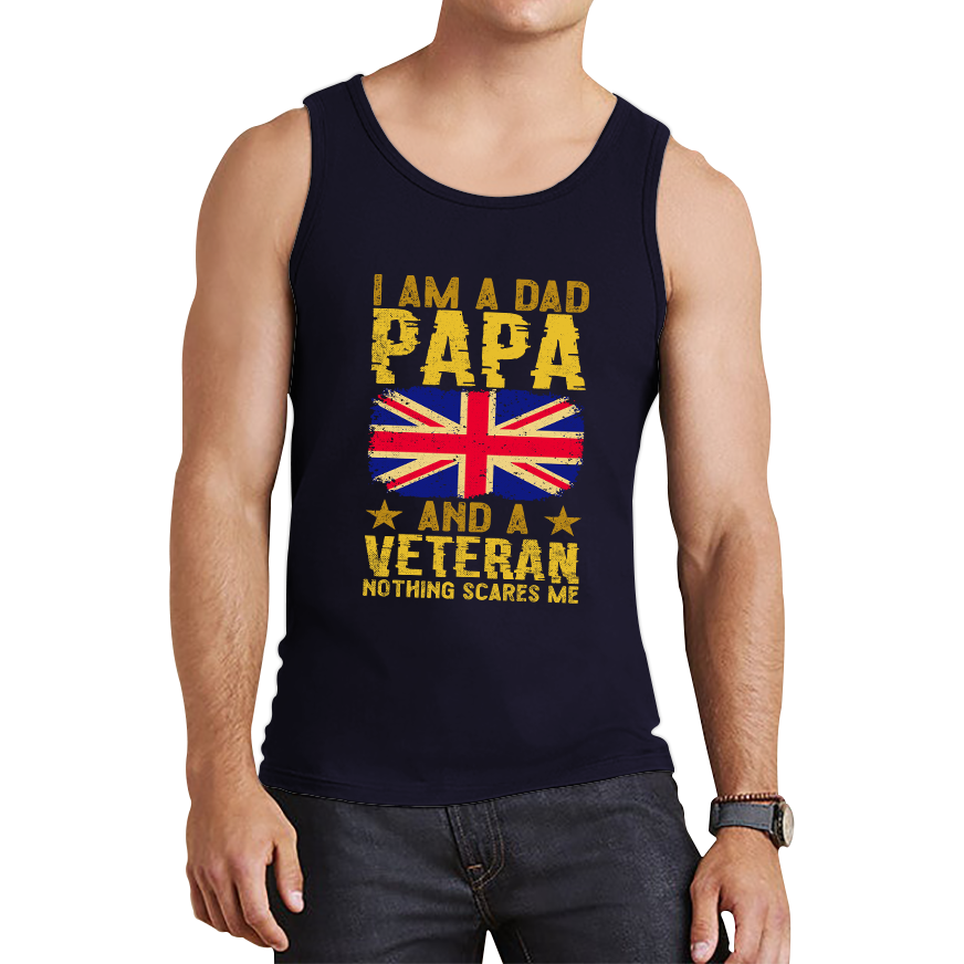 I Am A  Dad, Papa And A Veteran Nothing Scares Me Fathers Day Tank Top