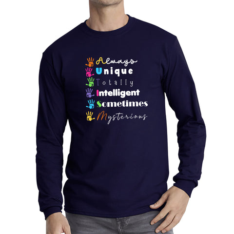 Always Unique Totally Intelligent Sometimes Mysterious Autism Awareness Autism Support Long Sleeve T Shirt