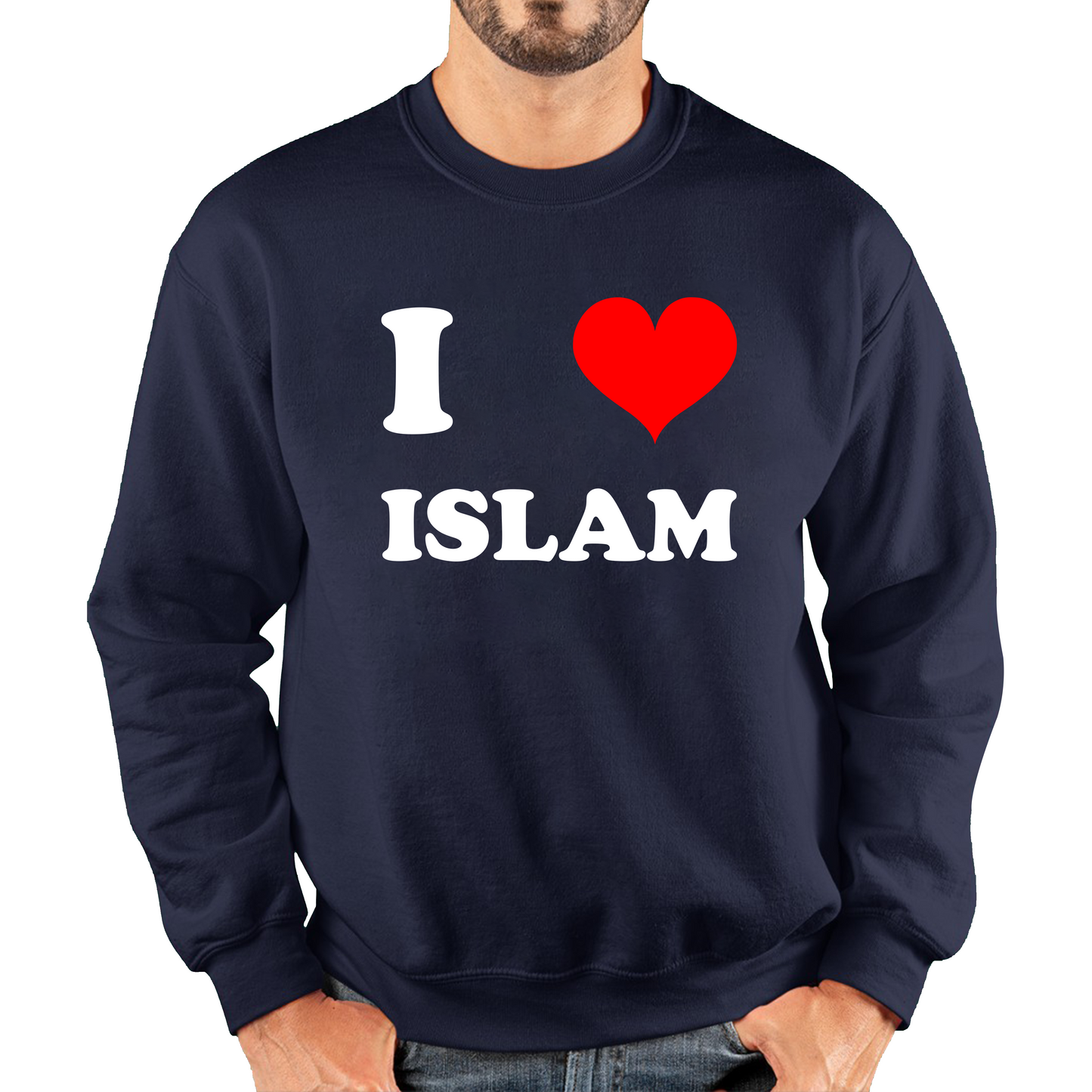 I Love Islam Spiritual Islamic Religious Muslim Religion Unisex Sweatshirt