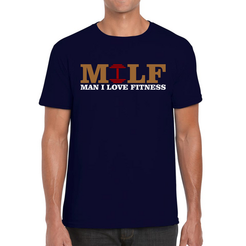Milf Man I Love Fitness Gym Lover Fitness Workout Funny Novelty Joke Humor Gift Spoof Milfs Naughty Meme Mens Tee Top