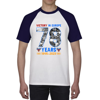 Victory In Europe 78 Years 1945-2023 VE Day Remembrance Day British Veterans UK Victory Day 78th Anniversary Patriotism Baseball T Shirt