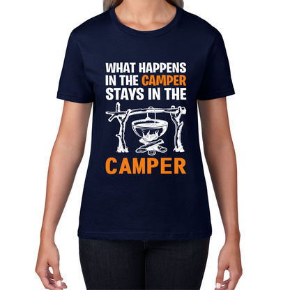What Happens In The Camper Stays In The Camper Funny Camping Camper Adventure Lover Womens Tee Top