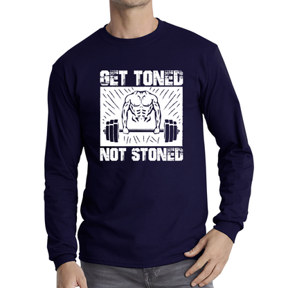 Get Toned Not Stoned Workout Muscles Fitness Motivational Gym Long Sleeve T Shirt