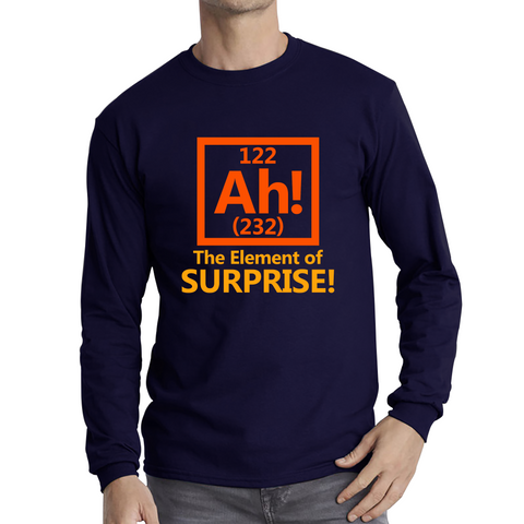 Ah The Element Of Surprise Funny Novelty Scientist Periodic Table Joke Long Sleeve T Shirt