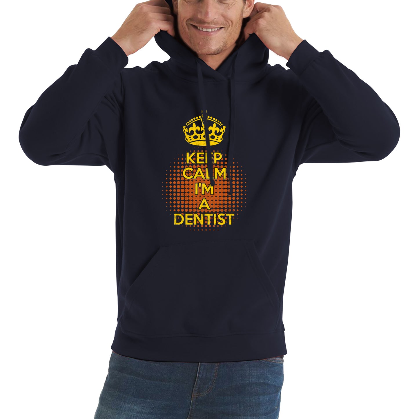 Keep calm I'm a Dentist Crown Dentist Lover Unisex Hoodie