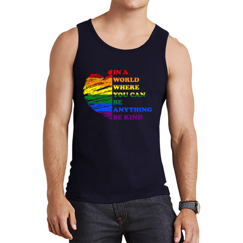 In A World Where You Can Be Anything Be Kind LGBT Rights Supporter LGBTQ Gay Pride Tank Top