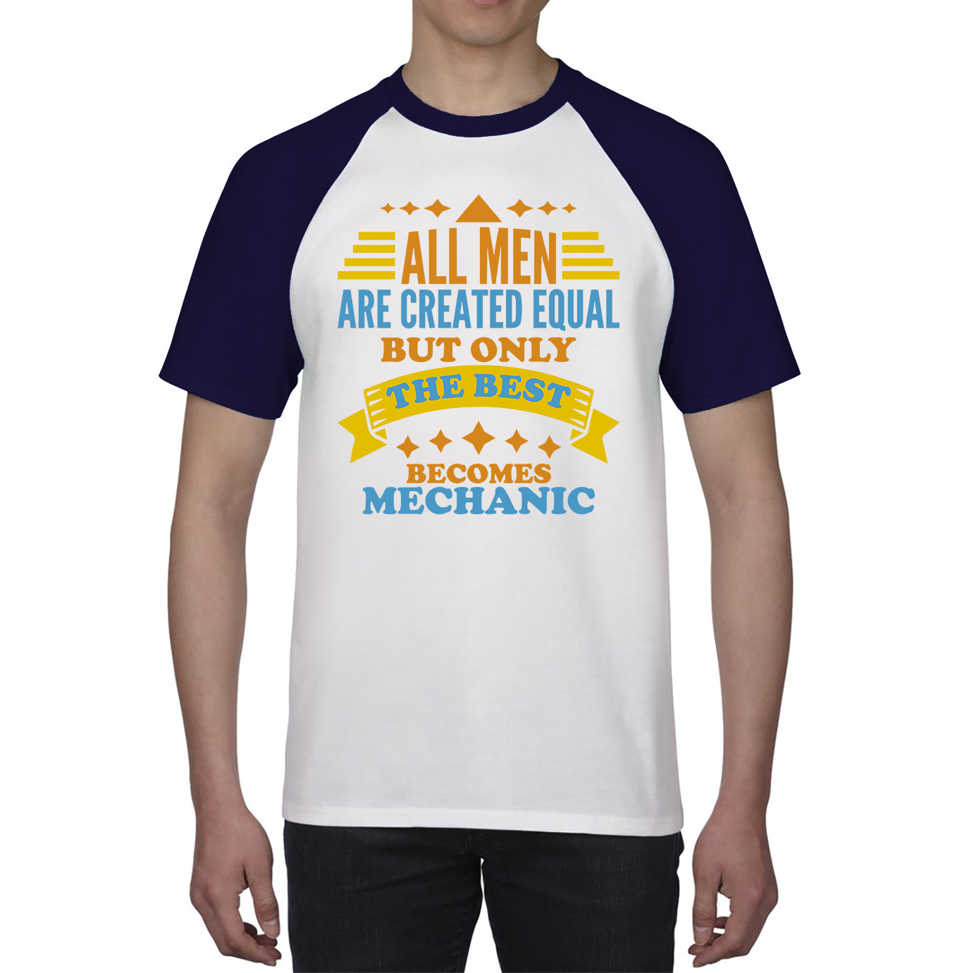 All Men Are Created Equal But Only The Best Becomes Mechanic Baseball T Shirt