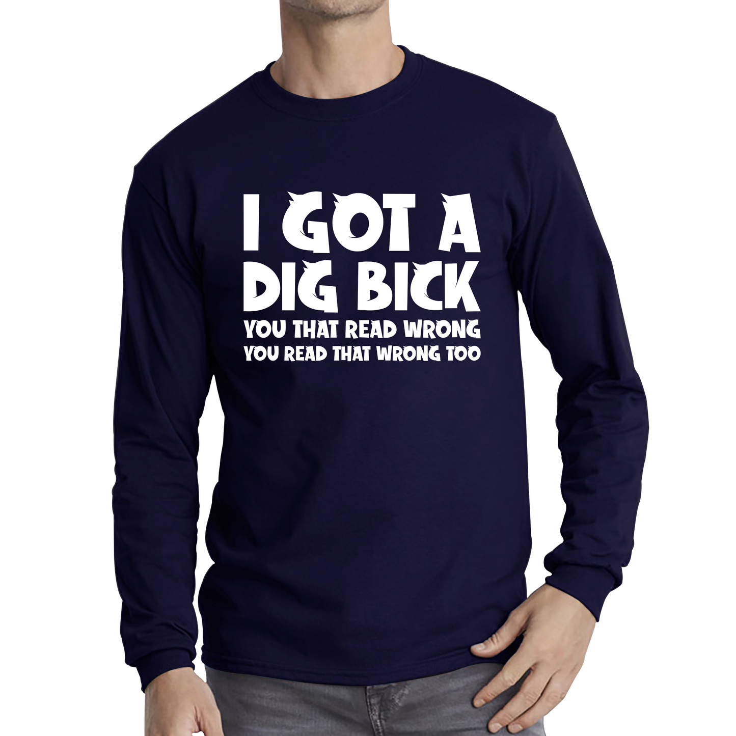 I Got A Dig Bick T Shirt