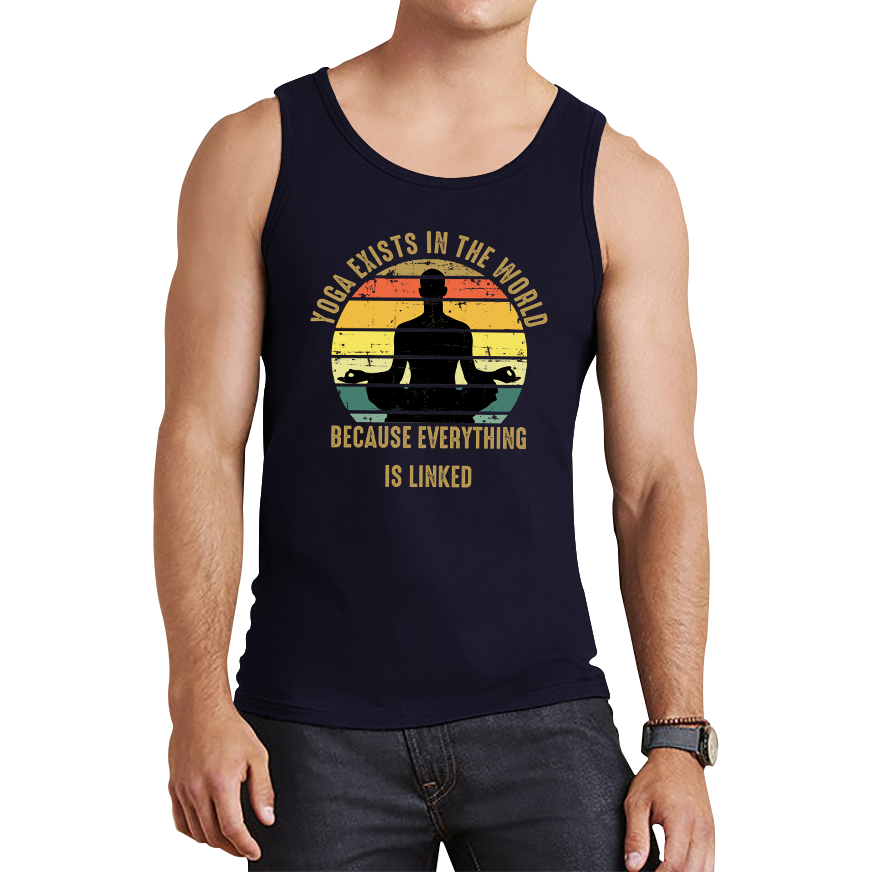 Yoga Exist In The World Because Everything Is Linked Tank Top