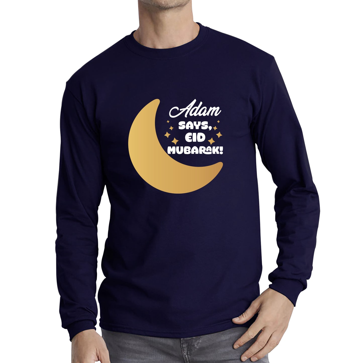 Personalised Your Name Says Eid Mubarak Moon Islamic Blessed Festive Celebration Religious Holy Month Long Sleeve T Shirt