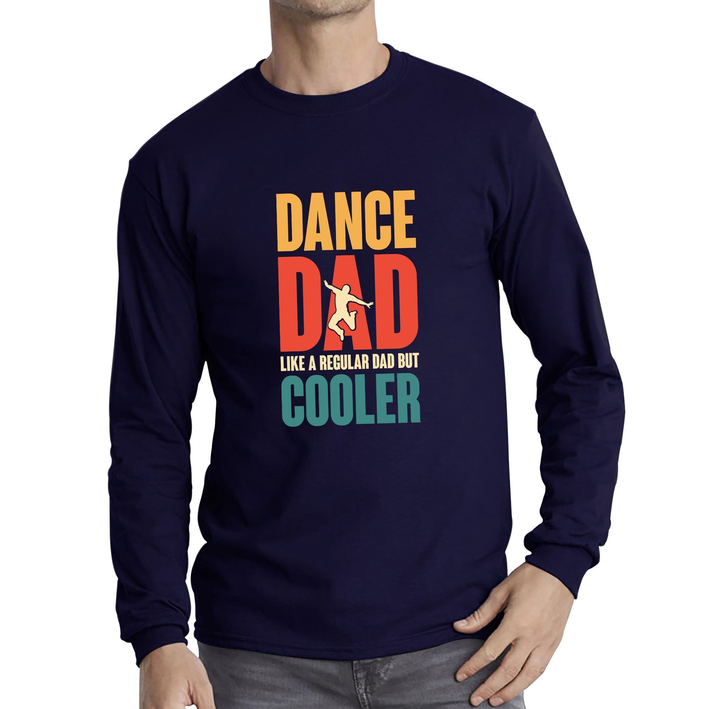 Dance Dad Like A Regular Dad But Cooler Daddy Funny Dad Retro Vintage Father's Day Long Sleeve T Shirt