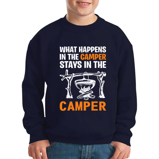 What Happens In The Camper Stays In The Camper Funny Camping Camper Adventure Lover Kids Jumper