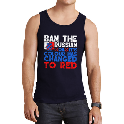 Ban The Russian Oil It's Colour Has Changed To Red Anti Russian Oil Stand With Ukraine Tank Top