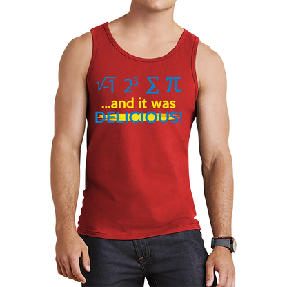 I 8 Sum Pi And It Was Delicious Funny Math geek Algebra Mathematics Humour Tank Top