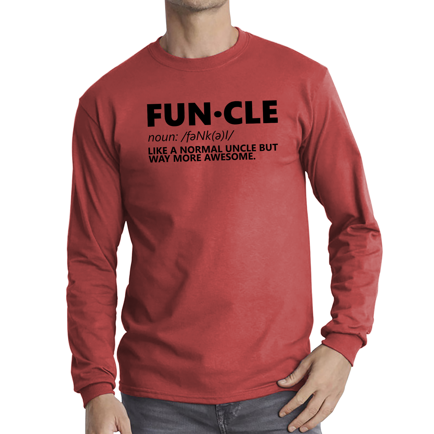 FUNCLE Definition Like A Normal Uncle But Way More Awesome Funny Long Sleeve T Shirt