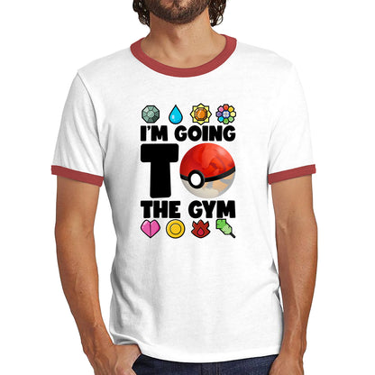 I'm Going To The Gym Pokémon Go Funny Pokémon Gym Trainer Gamer Nerd Parody Ringer T Shirt