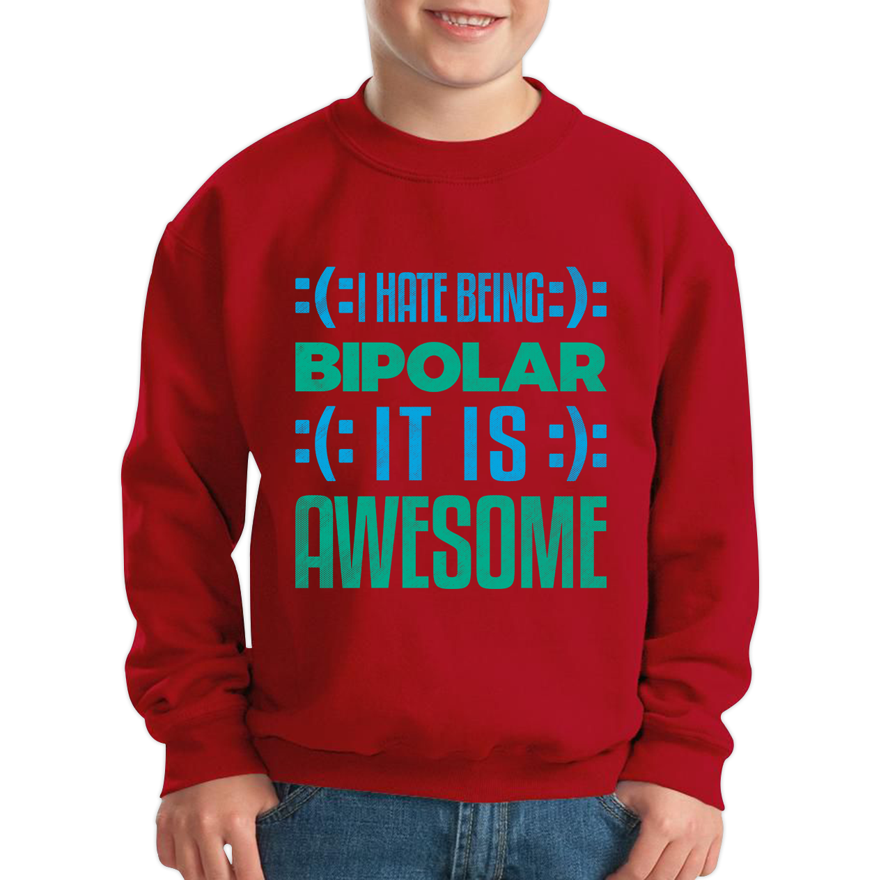 I Hate Being Bipolar It Is Awesome Bipolar Emotion Sad Happy Face Bipolar Disorder Kids Jumper