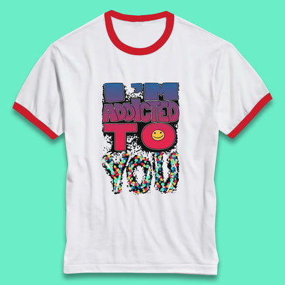 I'm Addicted You Pills Funny Pharmacy Saying Medicine Pharmacist Mental Health Chill Pills Ringer T Shirt