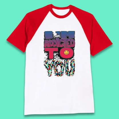 I'm Addicted You Pills Funny Pharmacy Saying Medicine Pharmacist Mental Health Chill Pills Baseball T Shirt