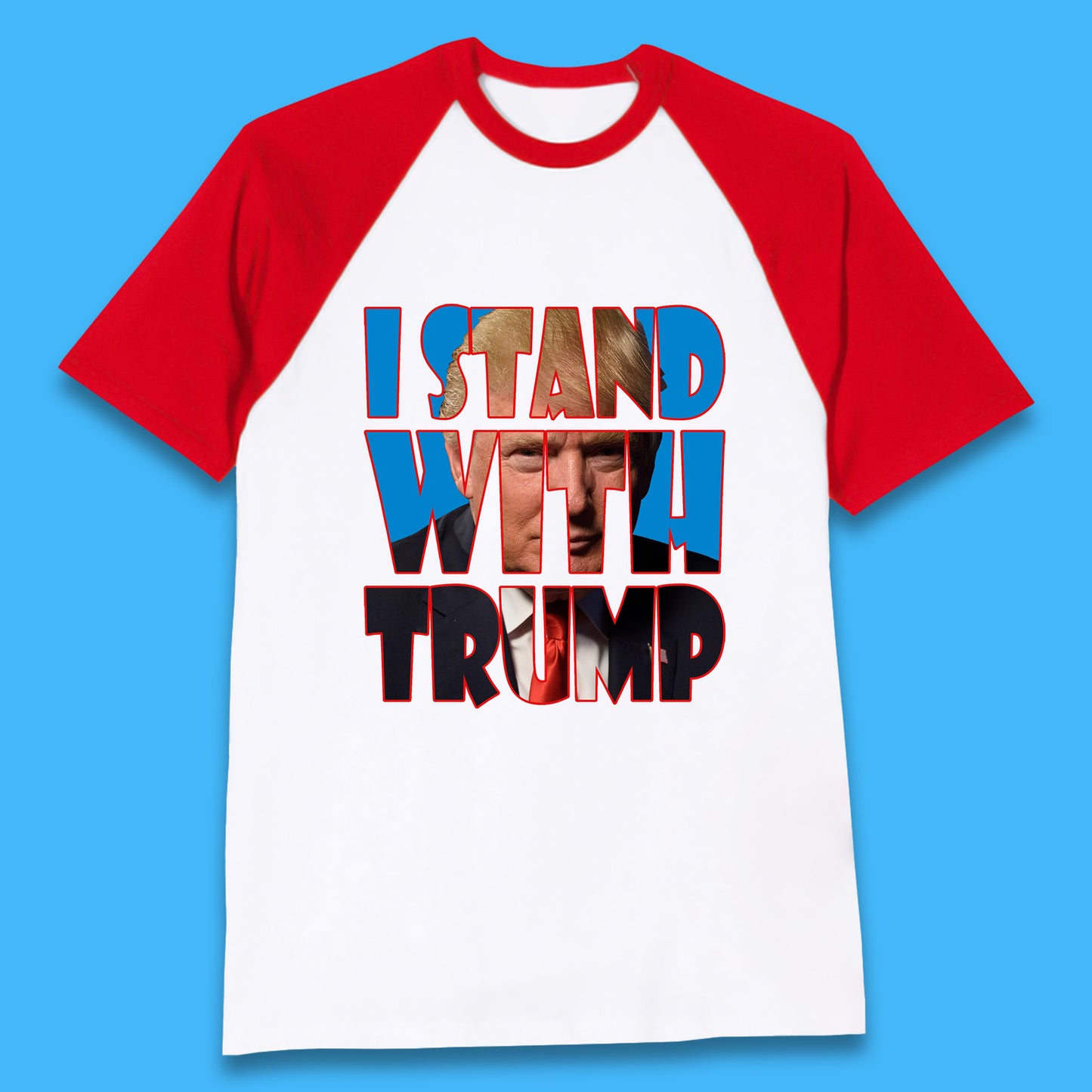 I Stand With Trump Free President Trump Make America Great Again American politician Baseball T Shirt