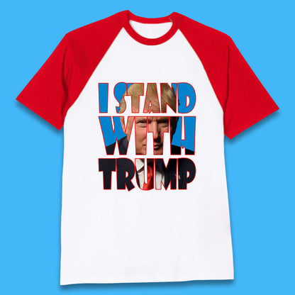I Stand With Trump Free President Trump Make America Great Again American politician Baseball T Shirt