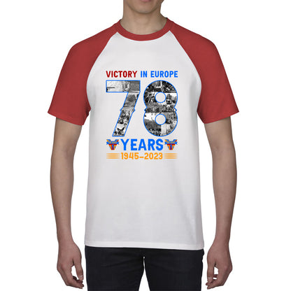 Victory In Europe 78 Years 1945-2023 VE Day Remembrance Day British Veterans UK Victory Day 78th Anniversary Patriotism Baseball T Shirt
