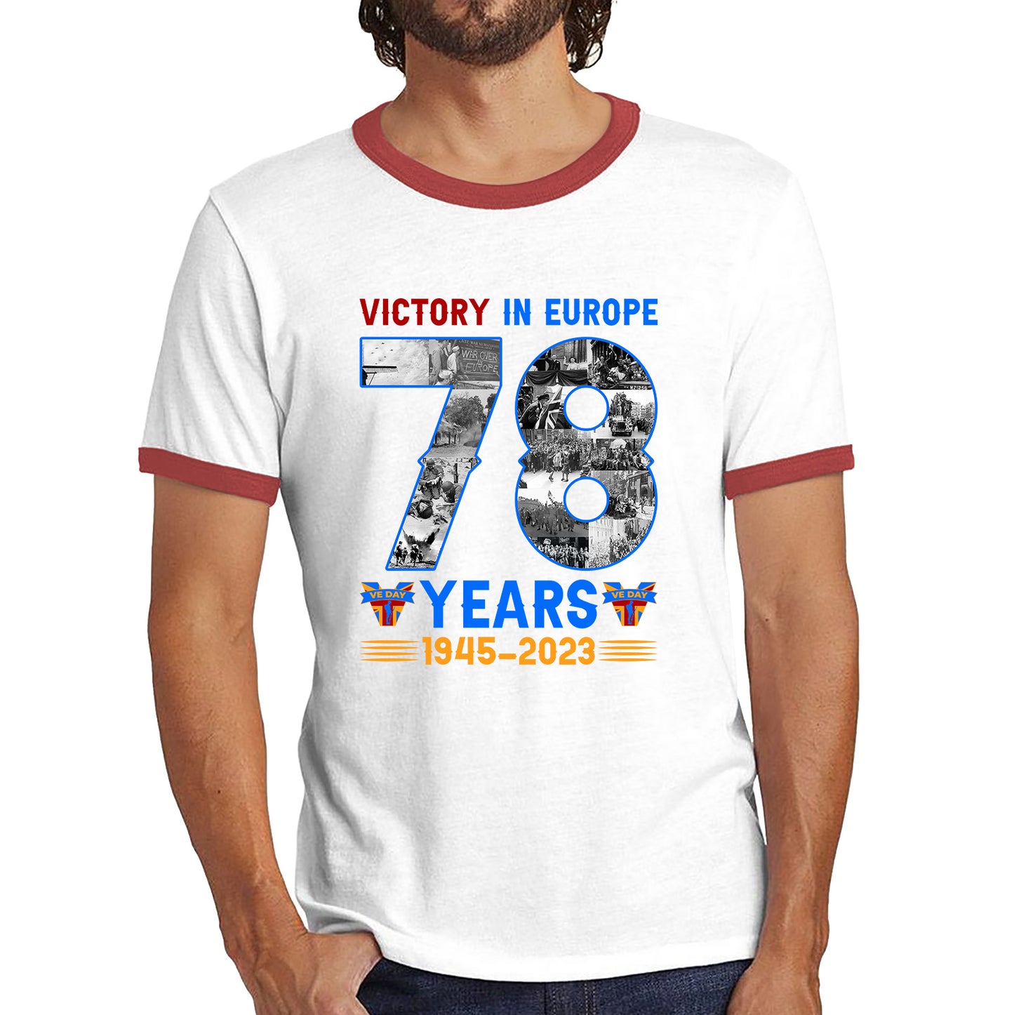 Victory In Europe 78 Years 1945-2023 VE Day Remembrance Day British Veterans UK Victory Day 78th Anniversary Patriotism Ringer T Shirt