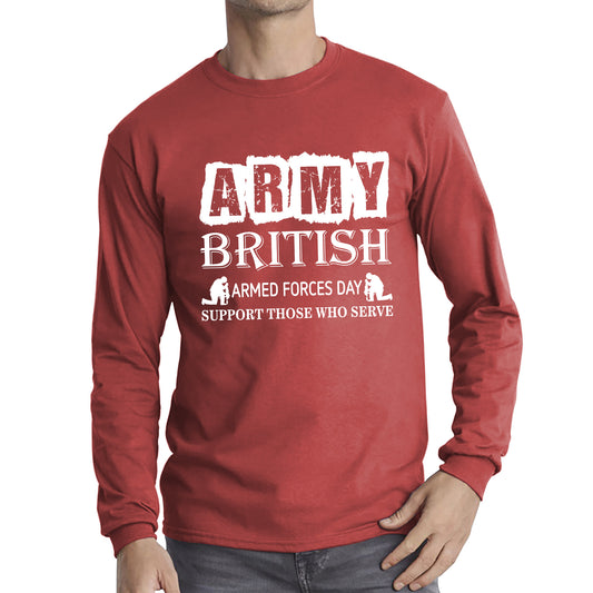 Army British Armed Forces Day Support Those Who Serve Lest We Forget Remembrance Day Veterans Day Poppy Flower Long Sleeve T Shirt