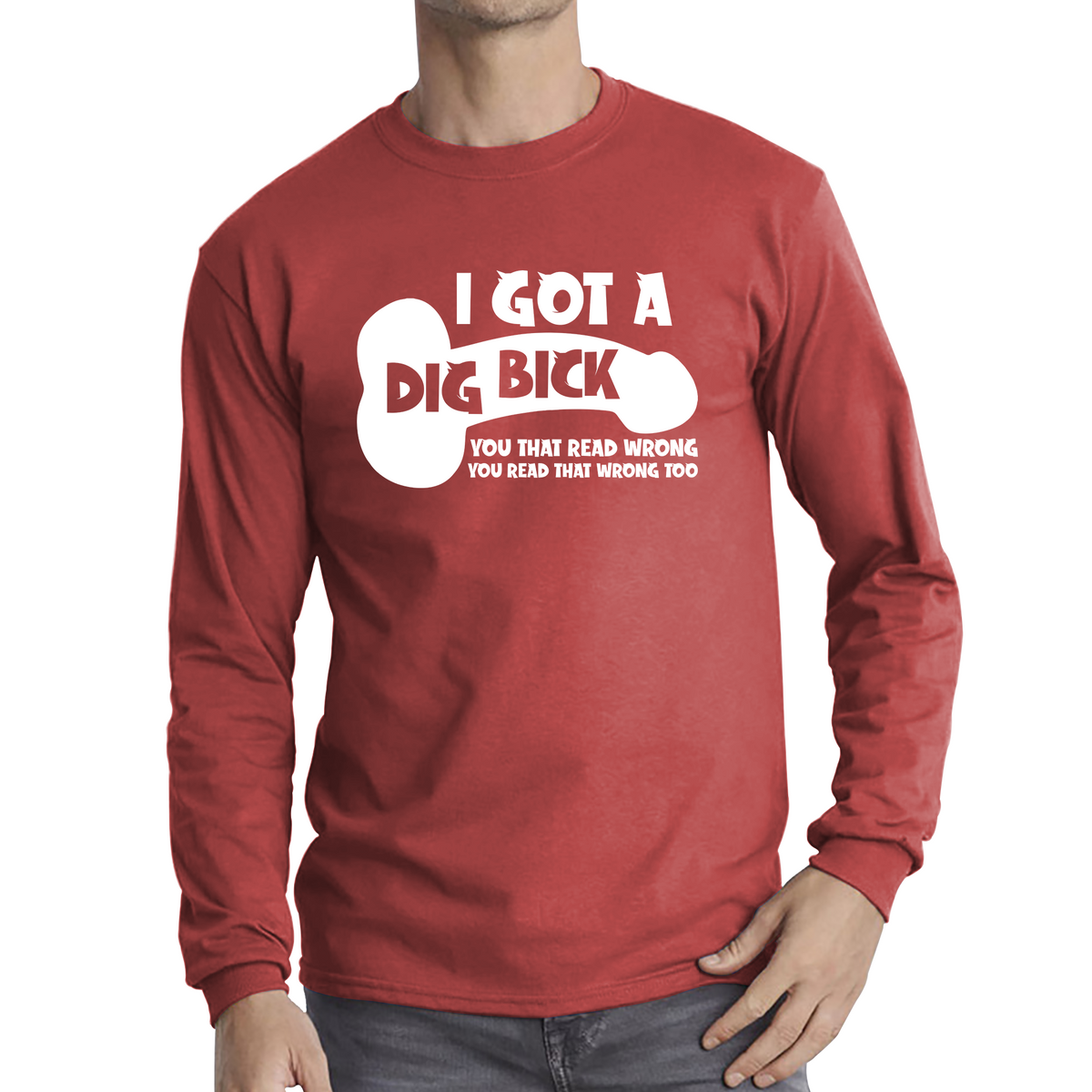 I Got A Dig Bick You That Read Wrong You Read That Wrong Too T Shirt