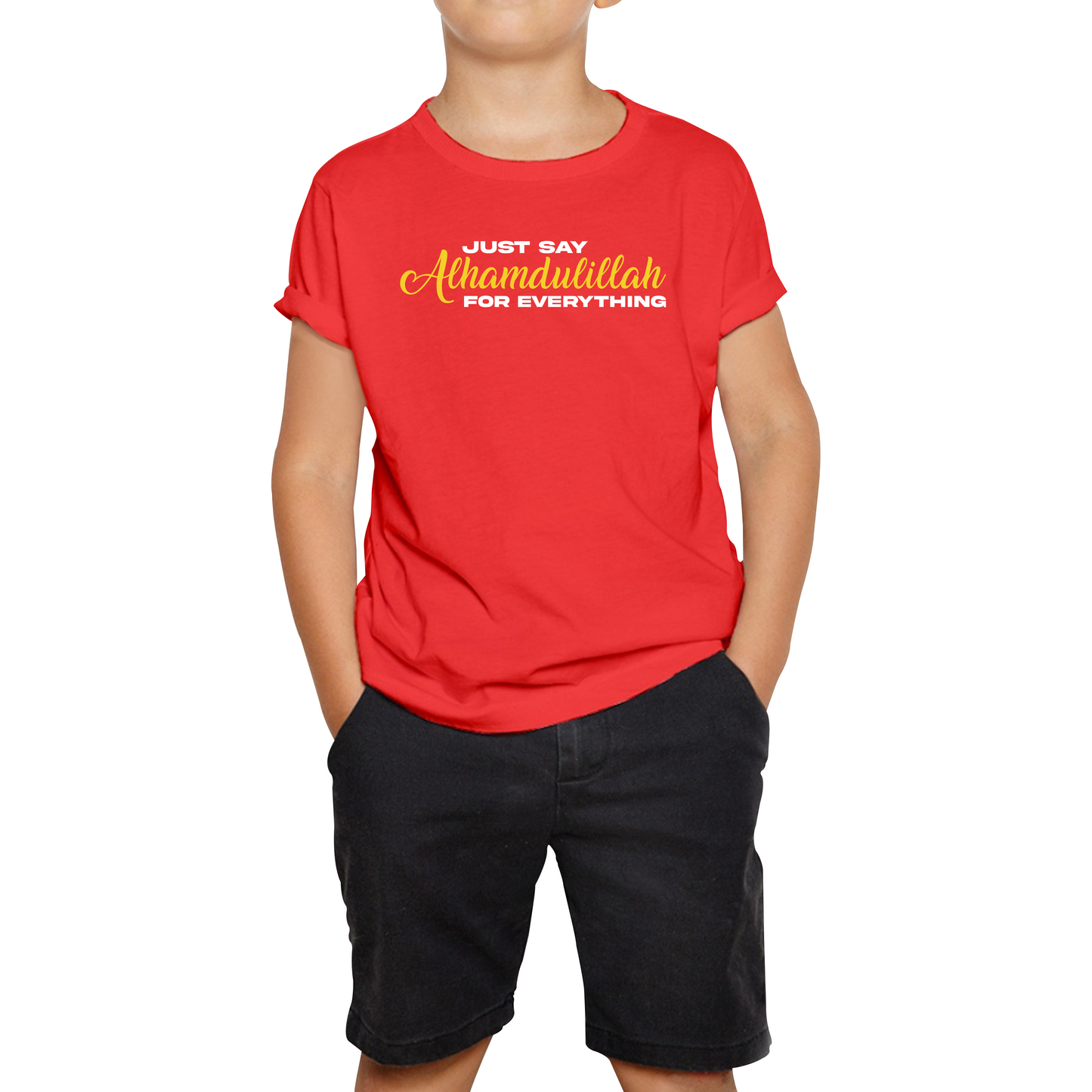 Just Say Alhumdulillah For Everything Islamic Muslim Religious Kids Tee
