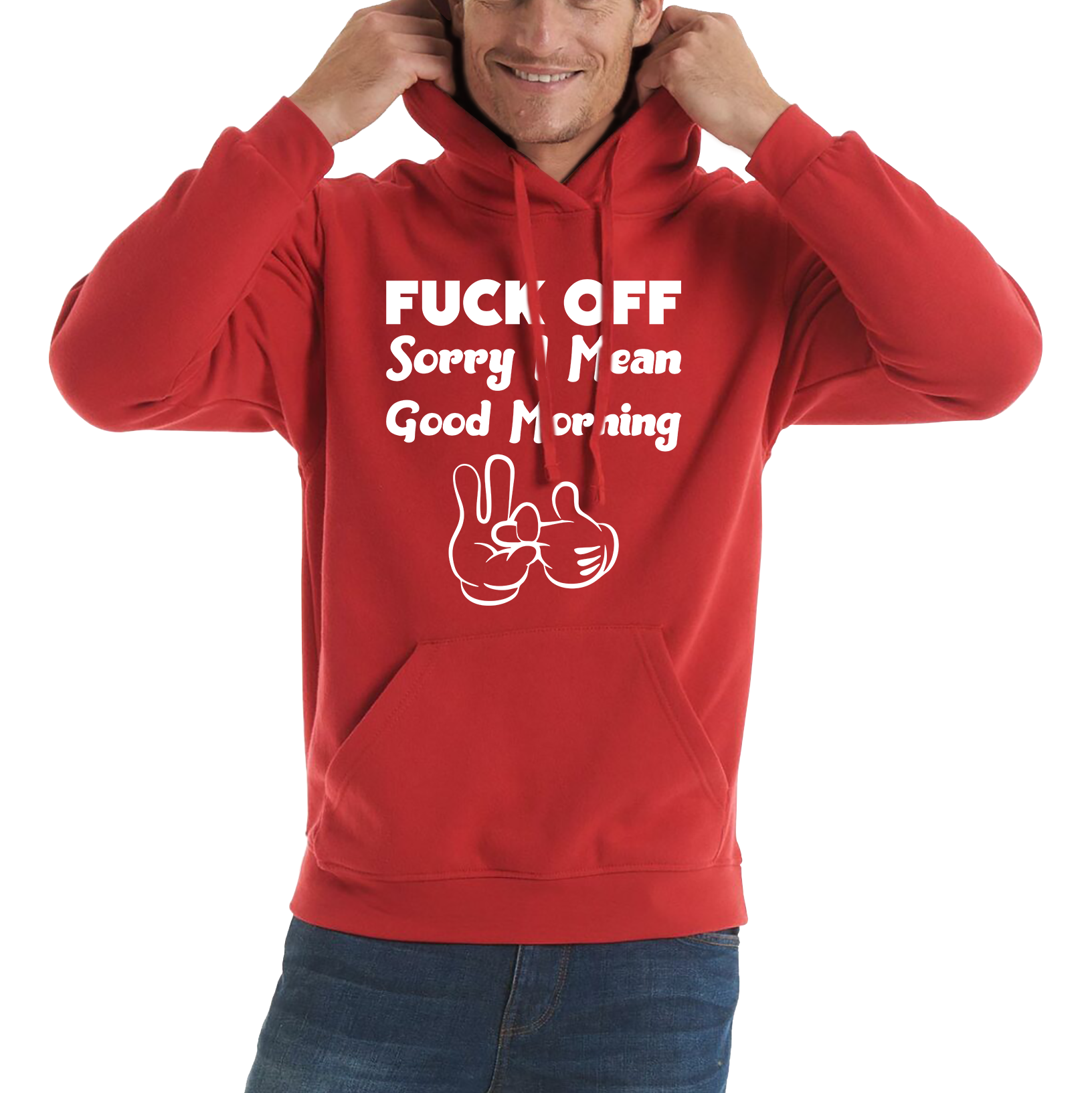 Fuck Off Sorry I Mean Good Morning Funny Offensive Novelty Sarcastic Humour Unisex Hoodie