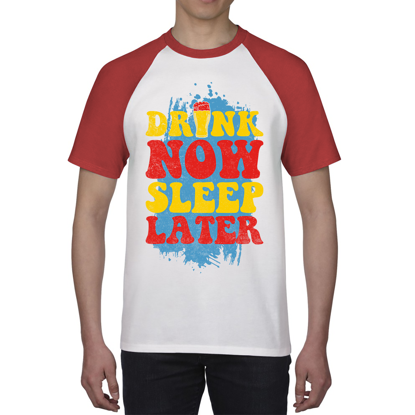 Drink Now Sleep Later Funny Beer Drinking Party Joke Meme Drink Lover Beer Lovers Baseball T Shirt