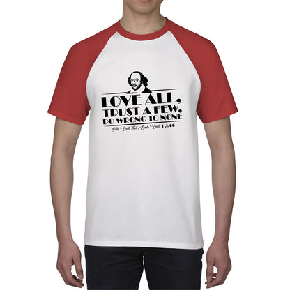 William Shakespeare Floating Quote All's Well That Ends Well Love All, Trust A Few, Do Wrong To None National Shakespeare Day Baseball T Shirt