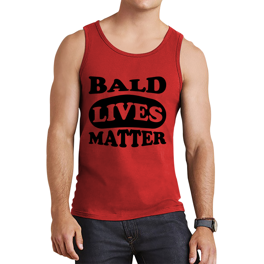 Bald Lives Matter Funny Baldi Joke Novelty Birthday Gift For Father Bald Friend Tank Top