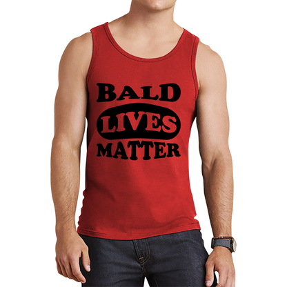 Bald Lives Matter Funny Baldi Joke Novelty Birthday Gift For Father Bald Friend Tank Top