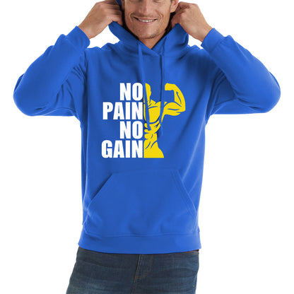 No Pain No Gain Gym Workout Fitness Bodybuilding Training Motivational Quote Muscle Body Flexing Unisex Hoodie