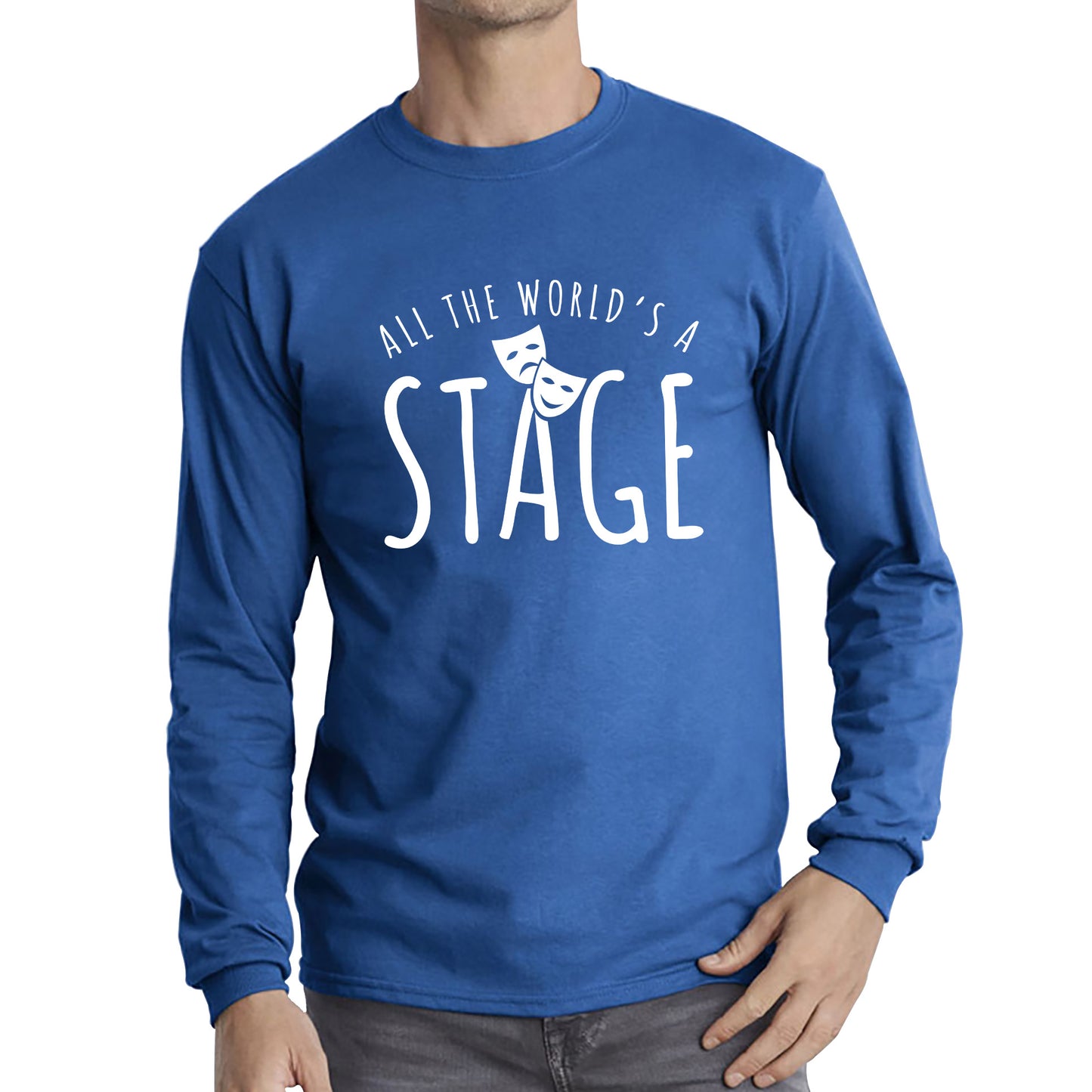 All The World’s A Stage By William Shakespeare Quote National Shakespeare Day Long Sleeve T Shirt