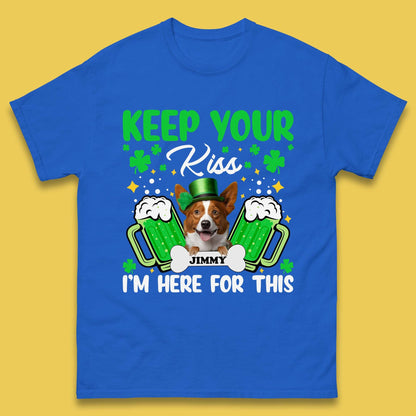 Personalised Keep Your Kiss I'm Here For This Mens T-Shirt