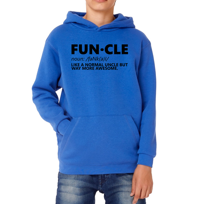 FUNCLE Definition Like A Normal Uncle But Way More Awesome Funny Kids Hoodie