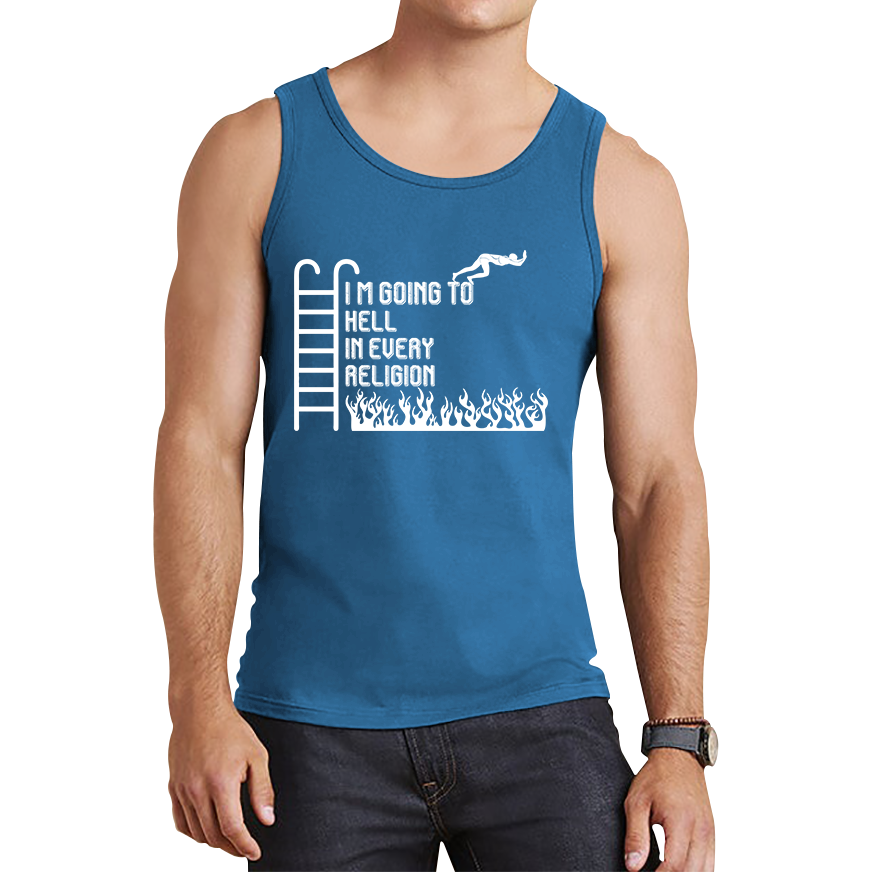 I Am Going To Hell In Every Religion Funny Offensive Novelty Sarcastic Tank Top