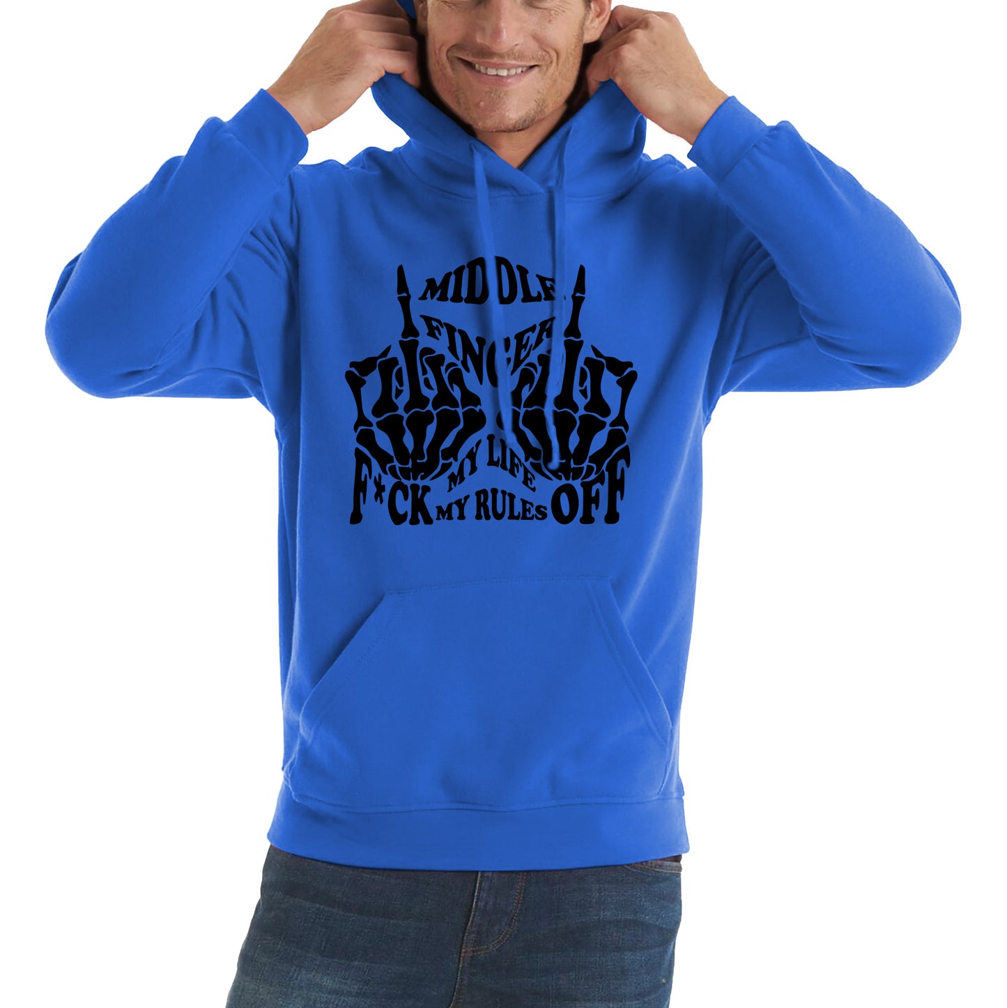 Middle Finger F*ck Off My Life My Rules Funny Rude Offensive Joke Novelty Skelton Hands Unisex Hoodie