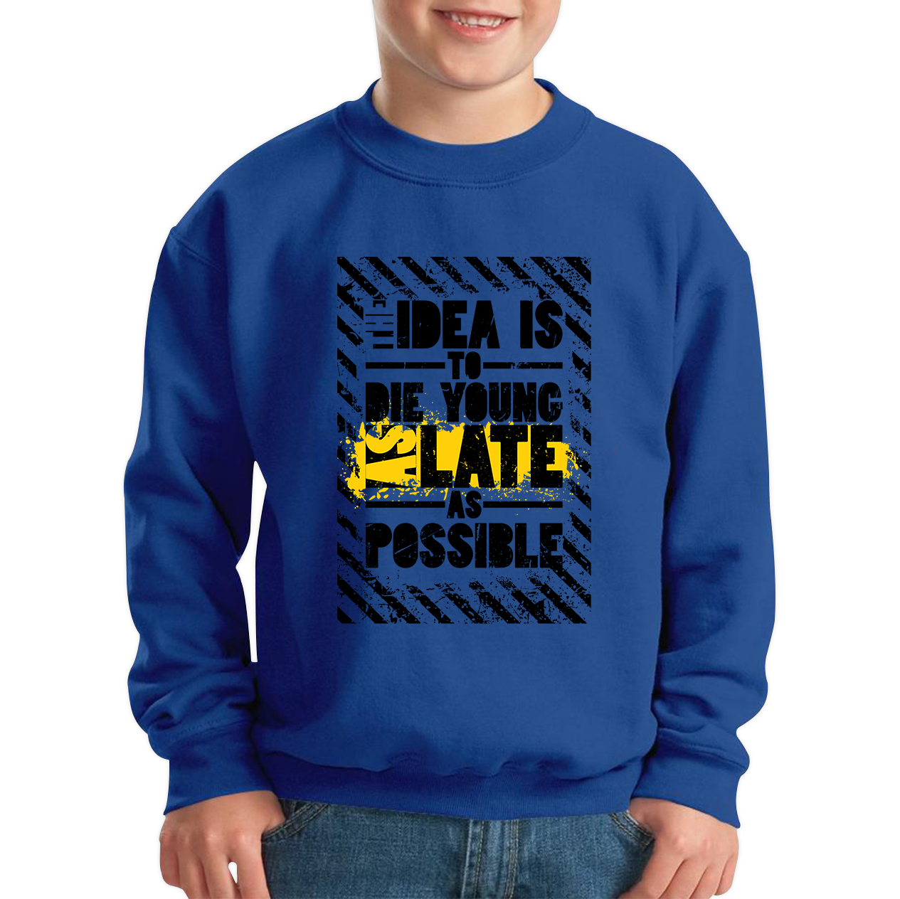 Idea Is To Die Young Ashley Montagu Quote Jumper