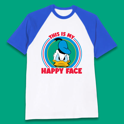 This Is My Happy Face Donald Duck Funny Animated Cartoon Character Angry Duck Disneyland Trip Disney Vacations Baseball T Shirt