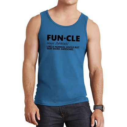 FUNCLE Definition Like A Normal Uncle But Way More Awesome Funny Tank Top