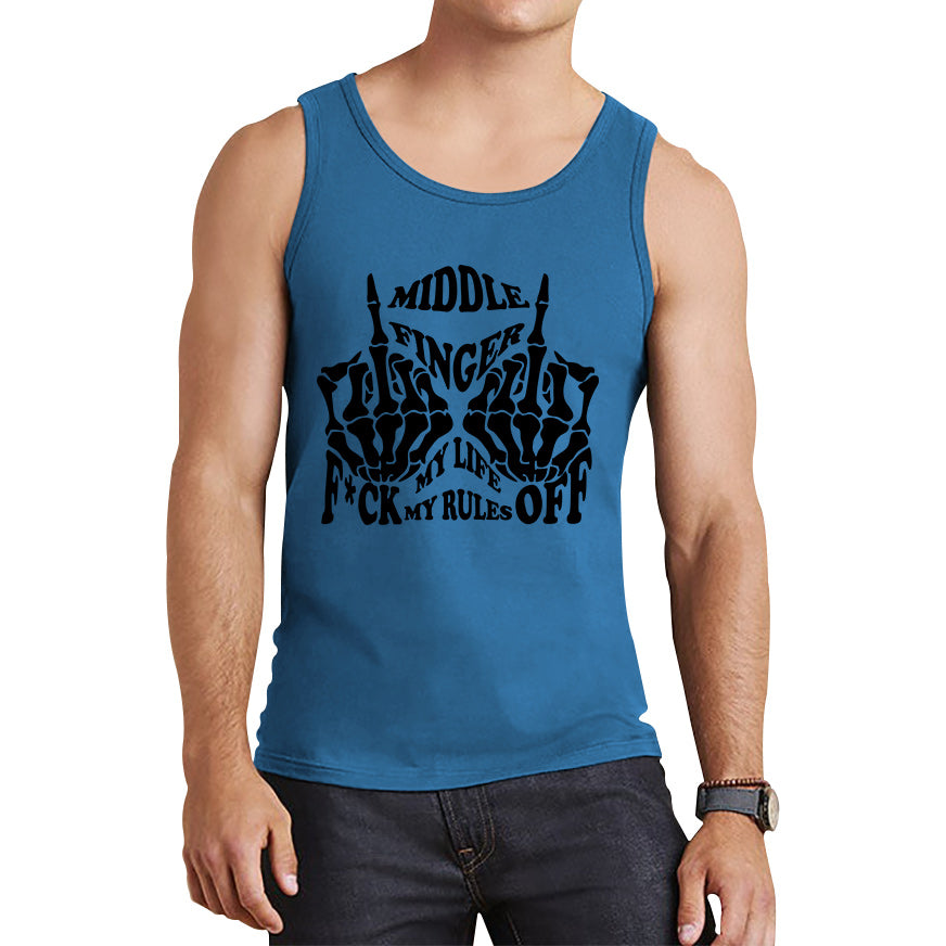 Middle Finger F*ck Off My Life My Rules Funny Rude Offensive Joke Novelty Skelton Hands Tank Top
