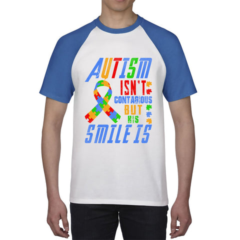 Autism Isn't Contagious But His Smile Is Autism Awareness Month Autistic Pride Baseball T Shirt