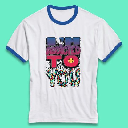 I'm Addicted You Pills Funny Pharmacy Saying Medicine Pharmacist Mental Health Chill Pills Ringer T Shirt
