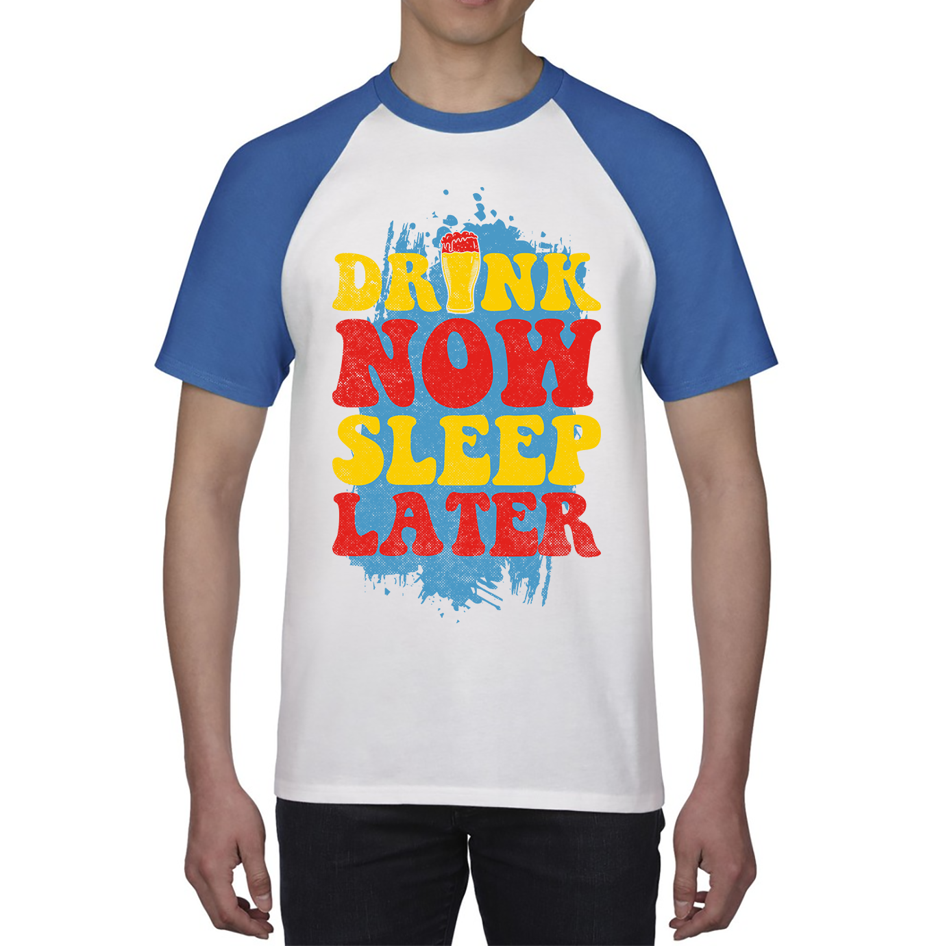 Drink Now Sleep Later Funny Beer Drinking Party Joke Meme Drink Lover Beer Lovers Baseball T Shirt